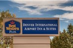 Best Western Plus Denver International Airport Inn & Suites