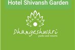 Hotel Shivansh Garden ( Aunit of Dhungeshwari Parks and Resorts)